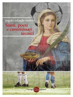 cover image of Santi, poeti e commissari tecnici